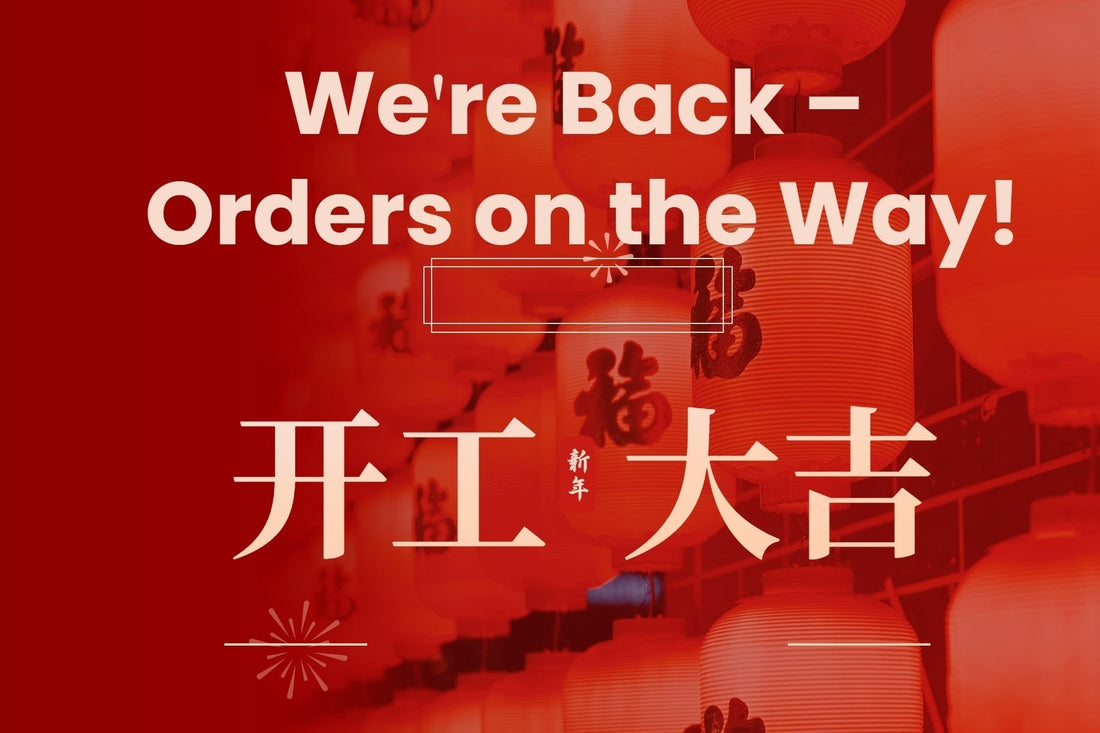 We're Back – Orders on the Way!